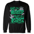 Lucky Green 5s Sweatshirt Match Hustler Heart King - NastyJamz