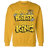 Yellow Ochre 6s Sweatshirt Match Hustler Heart King - NastyJamz