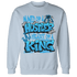 Powder Blue 9s Sweatshirt Match Hustler Heart King - NastyJamz