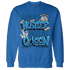 Industrial Blue 4s Sweatshirt Match Hustler Heart Queen - NastyJamz