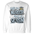 Blue Grey 13s Sweatshirt Match Hustler Heart Queen - NastyJamz