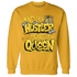 Yellow Ochre 6s Sweatshirt Match Hustler Heart Queen - NastyJamz