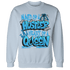 Powder Blue 9s Sweatshirt Match Hustler Heart Queen - NastyJamz