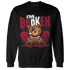 Retro Red Taxi 12s Sweatshirt Match Im Broken BER - NastyJamz