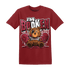 High 85 Metallic Burgundy 1s T Shirt Match Im Broken BER - NastyJamz