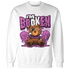 GS Hyper Violet 4s Sweatshirt Match Im Broken BER - NastyJamz