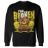 Vivid Sulfur 4s Sweatshirt Match Im Broken BER - NastyJamz