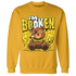 Vivid Sulfur 4s Sweatshirt Match Im Broken BER - NastyJamz