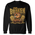 Wheat 13s Sweatshirt Match Im Broken BER - NastyJamz