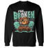 Green Glow 3s Sweatshirt Match Im Broken BER - NastyJamz