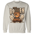 Palomino 3s Sweatshirt Match Im Broken BER - NastyJamz