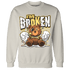Sail 4s Sweatshirt Match Im Broken BER - NastyJamz
