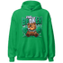 Lucky Green 5s Hoodie Match Im Broken BER - NastyJamz