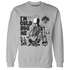 Wolf-Grey-12s-NastyJamz-Sweatshirt-Match-Im-Cold-Hug-Me