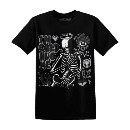 Wolf-Grey-12s-NastyJamz-T-Shirt-Match-Im-Cold-Hug-Me