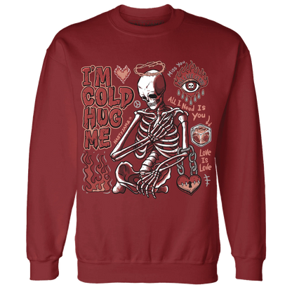 Dune-Red-13s-NastyJamz-Sweatshirt-Match-Im-Cold-Hug-Me
