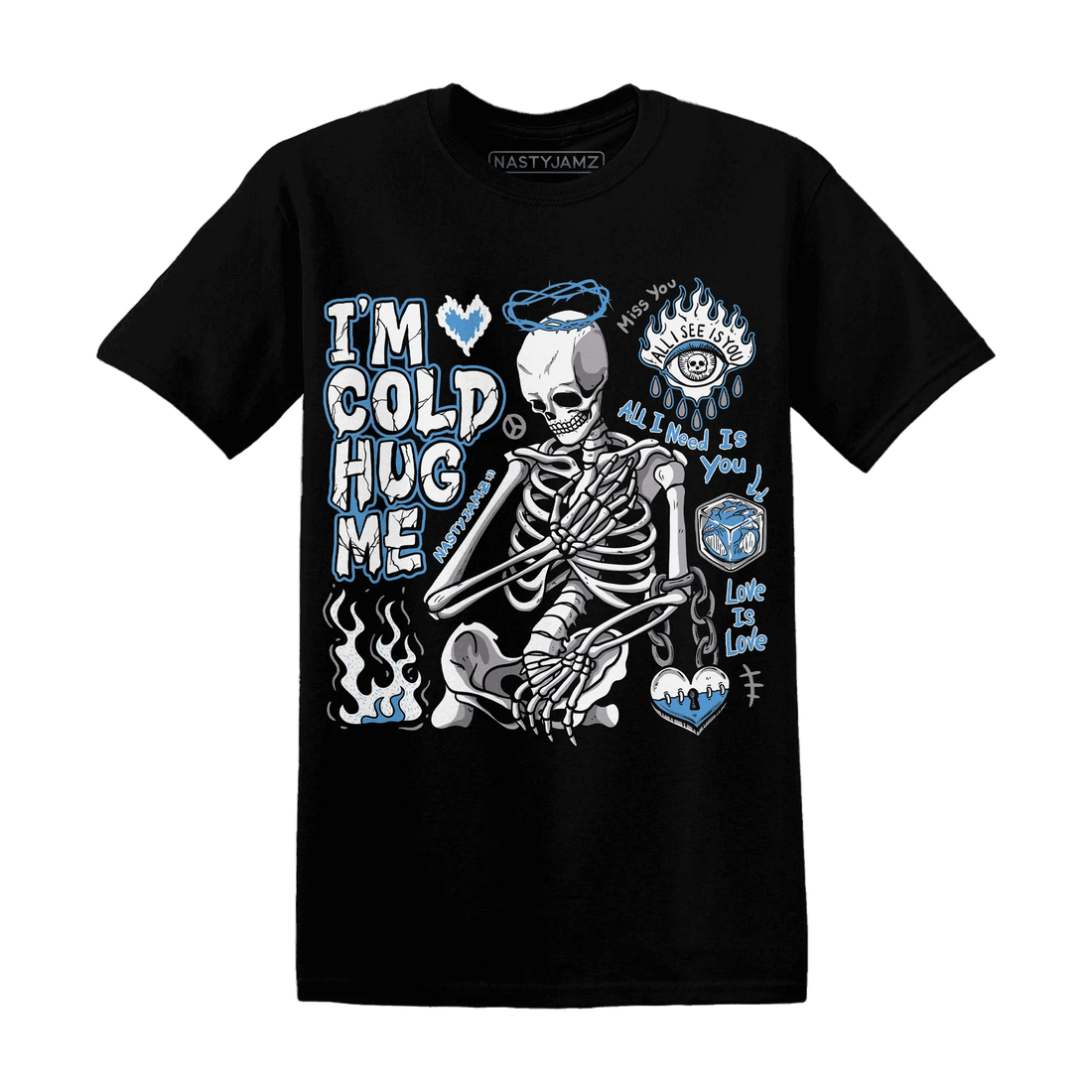 Carolina-Blue-Univercitii-17s-NastyJamz-T-Shirt-Match-Im-Cold-Hug-Me