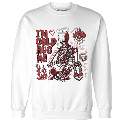 Black-Toe-Reimagined-Red-White-1s-Sweatshirt-Match-Im-Cold-Hug-Me