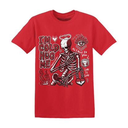 Black-Toe-Reimagined-Red-White-1s-T-Shirt-Match-Im-Cold-Hug-Me
