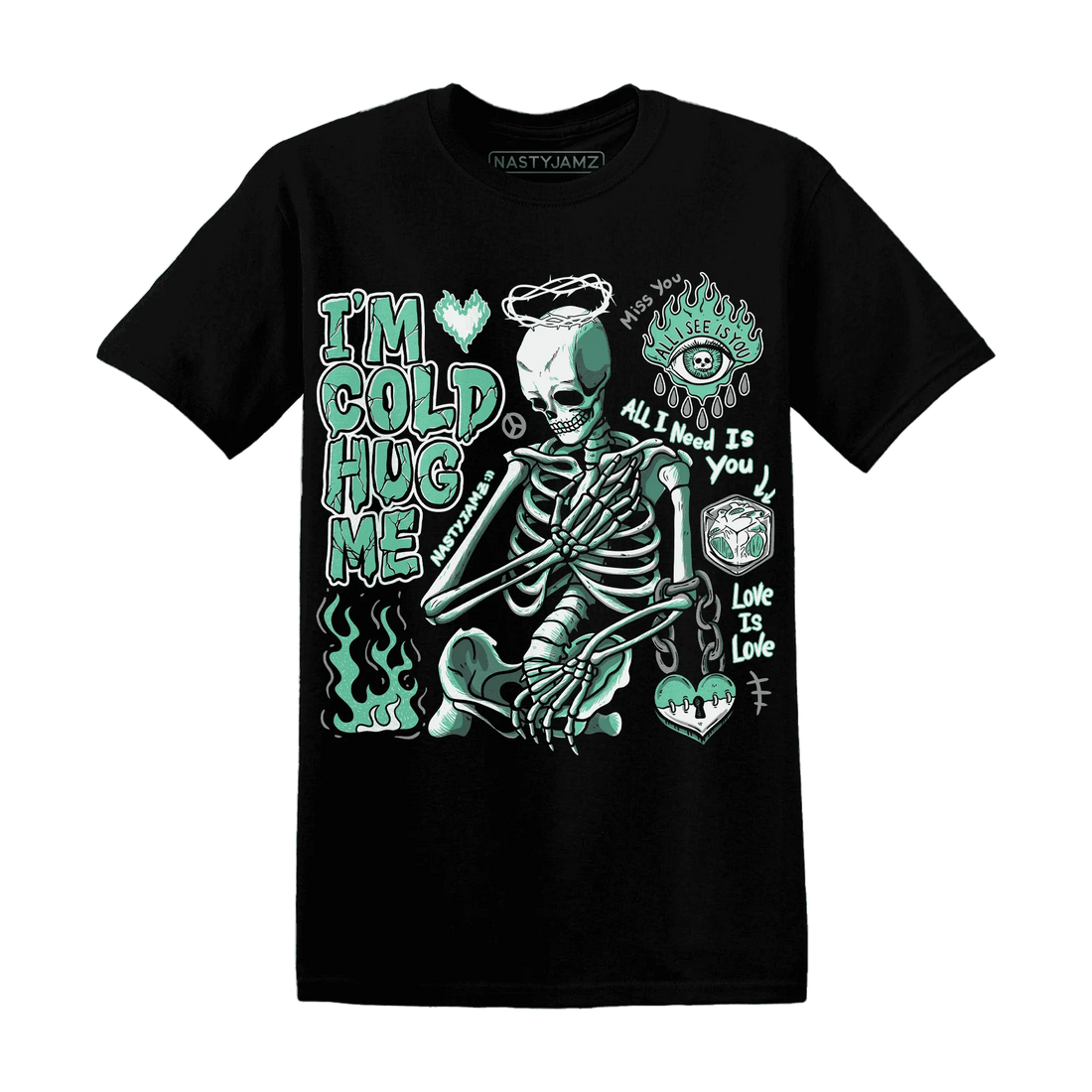 High-OG-Green-Glow-1s-NastyJamz-T-Shirt-Match-Im-Cold-Hug-Me