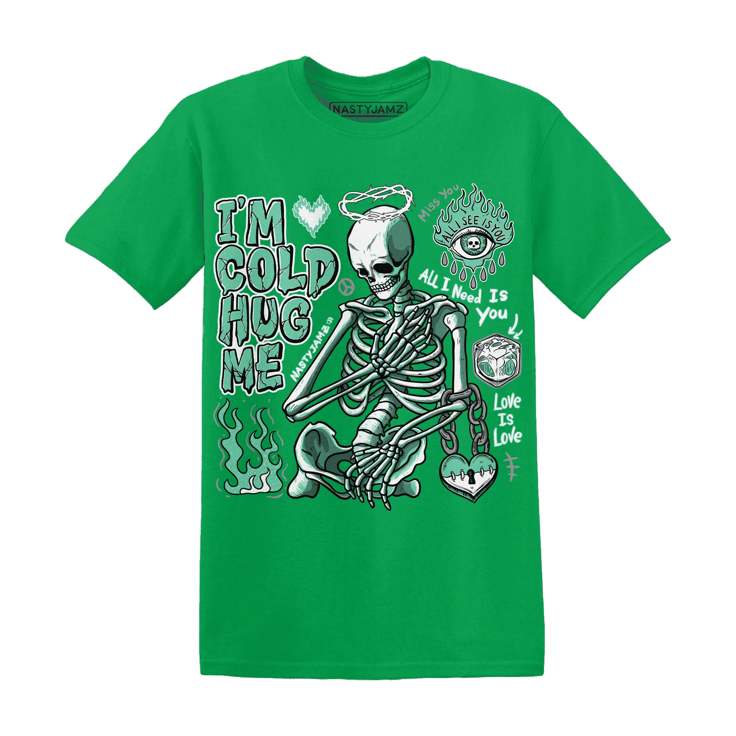 High-OG-Green-Glow-1s-NastyJamz-T-Shirt-Match-Im-Cold-Hug-Me