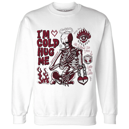 High-White-Team-Red-1s-NastyJamz-Sweatshirt-Match-Im-Cold-Hug-Me