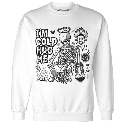 Low-Mocha-1s-NastyJamz-Sweatshirt-Match-Im-Cold-Hug-Me