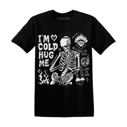 Low-Mocha-1s-NastyJamz-T-Shirt-Match-Im-Cold-Hug-Me
