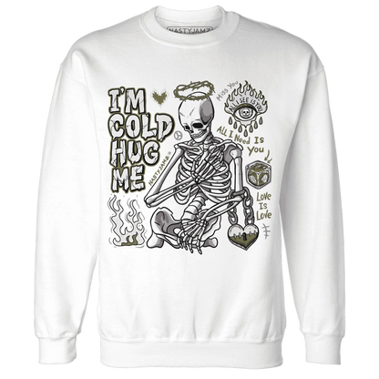 Medium-Olive-1s-NastyJamz-Sweatshirt-Match-Im-Cold-Hug-Me