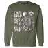 Medium-Olive-1s-NastyJamz-Sweatshirt-Match-Im-Cold-Hug-Me