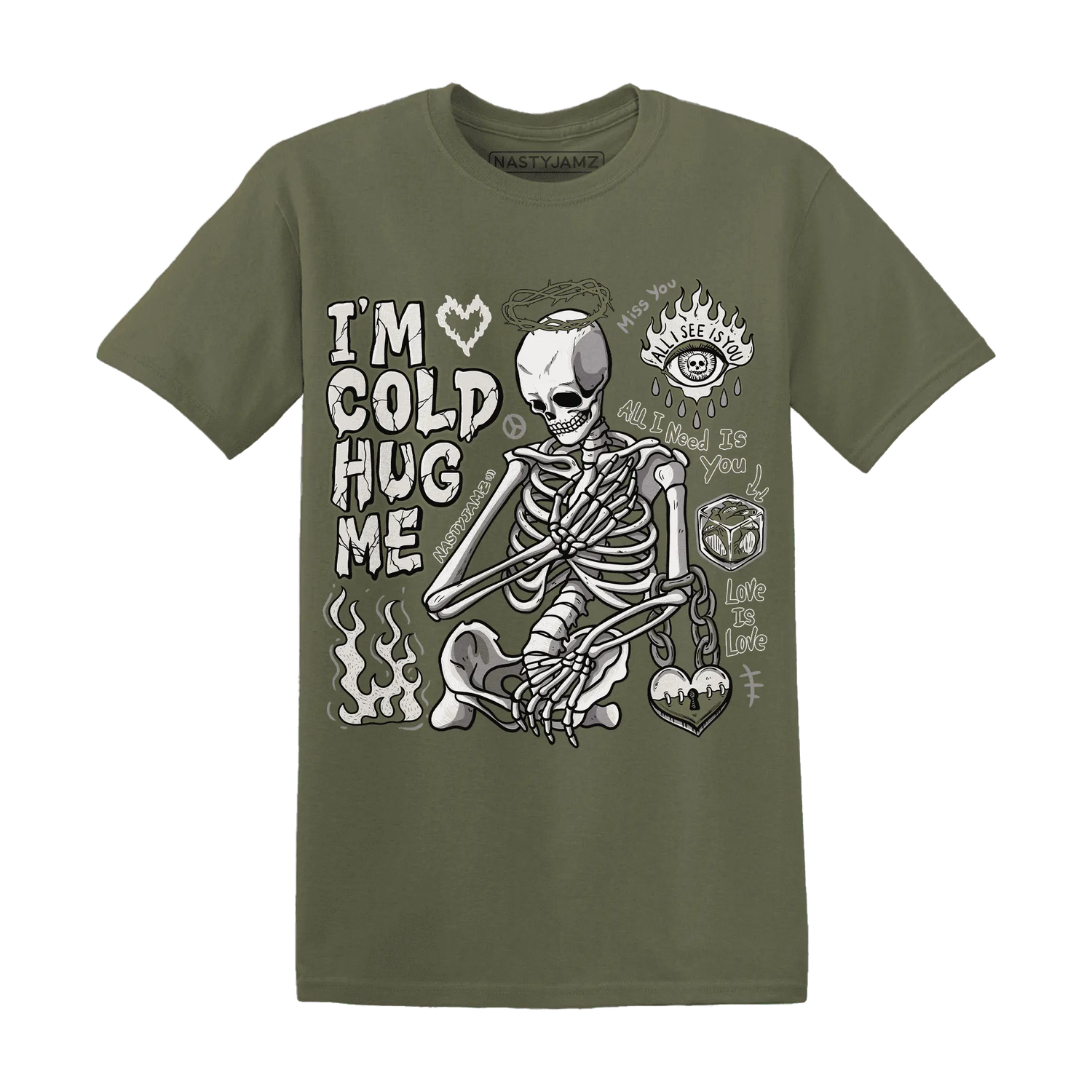Medium-Olive-1s-NastyJamz-T-Shirt-Match-Im-Cold-Hug-Me