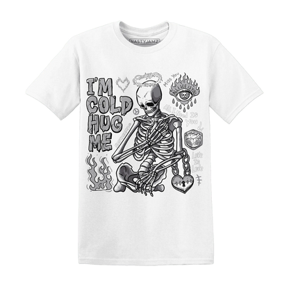 Wolf-Grey-1s-NastyJamz-T-Shirt-Match-Im-Cold-Hug-Me