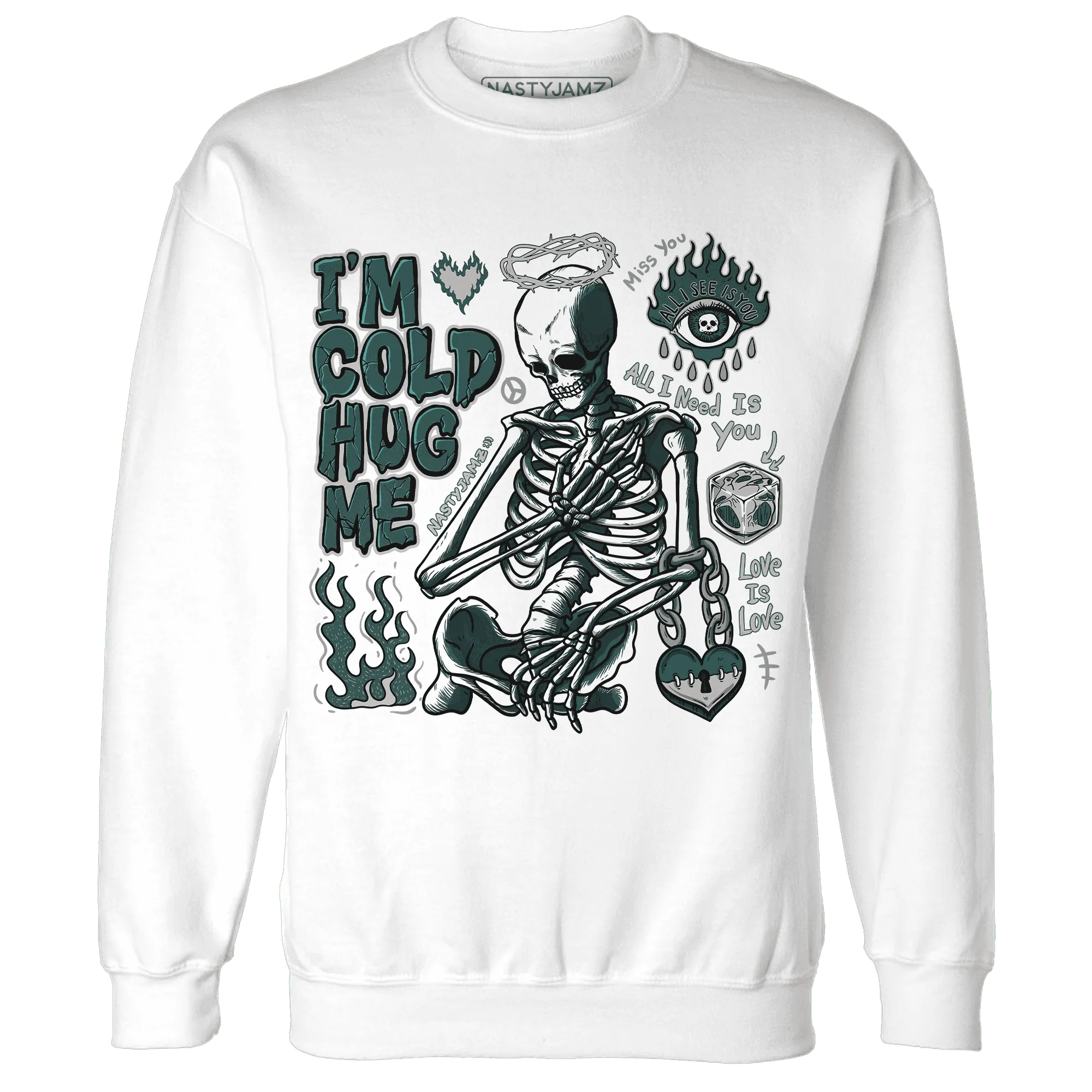 Oxidized-Green-4s-NastyJamz-Sweatshirt-Match-Im-Cold-Hug-Me