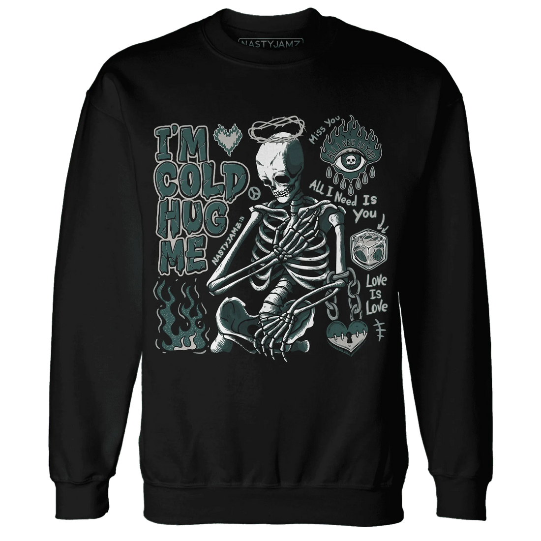 Oxidized-Green-4s-NastyJamz-Sweatshirt-Match-Im-Cold-Hug-Me