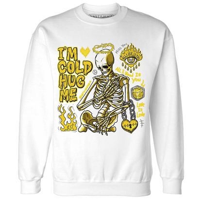Vivid-Sulfur-4s-NastyJamz-Sweatshirt-Match-Im-Cold-Hug-Me