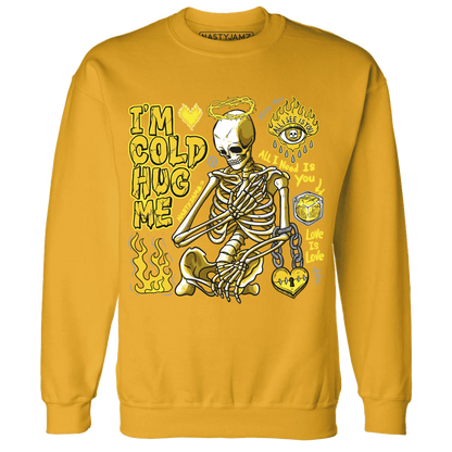Vivid-Sulfur-4s-NastyJamz-Sweatshirt-Match-Im-Cold-Hug-Me
