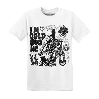 White-Thunder-4s-NastyJamz-T-Shirt-Match-Im-Cold-Hug-Me