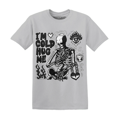 White-Thunder-4s-NastyJamz-T-Shirt-Match-Im-Cold-Hug-Me