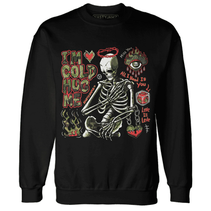 AM-90-Dark-Sage-Solar-Red-Sweatshirt-Match-Im-Cold-Hug-Me