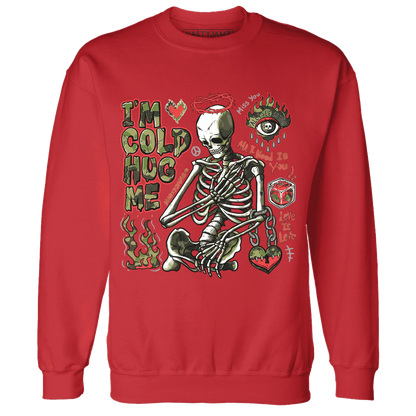 AM-90-Dark-Sage-Solar-Red-Sweatshirt-Match-Im-Cold-Hug-Me