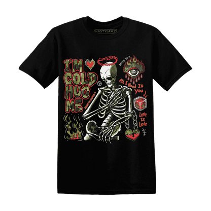 AM-90-Dark-Sage-Solar-Red-T-Shirt-Match-Im-Cold-Hug-Me