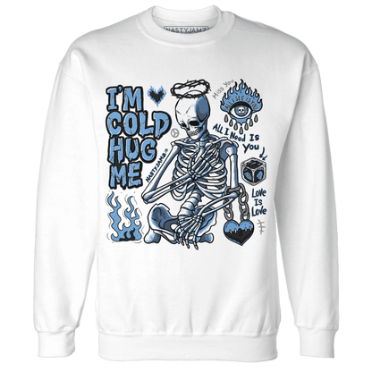 AM-Plus-Black-Univercitii-Blue-NastyJamz-Sweatshirt-Match-Im-Cold-Hug-Me