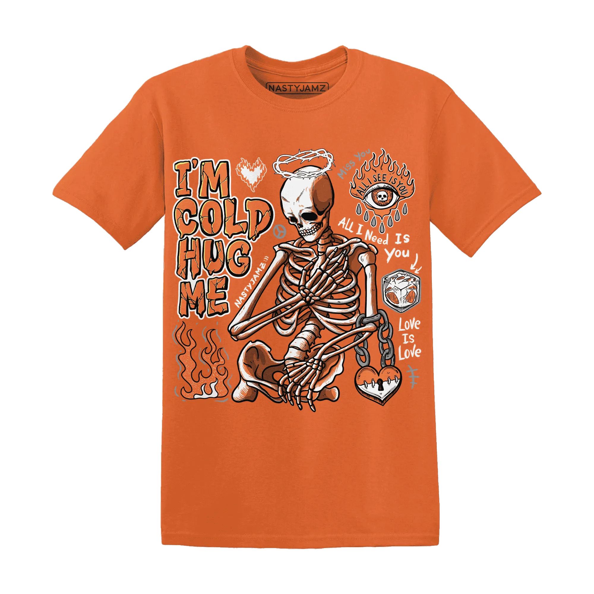 AM-TW-White-Orange-NastyJamz-T-Shirt-Match-Im-Cold-Hug-Me