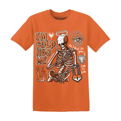 AM-TW-White-Orange-NastyJamz-T-Shirt-Match-Im-Cold-Hug-Me