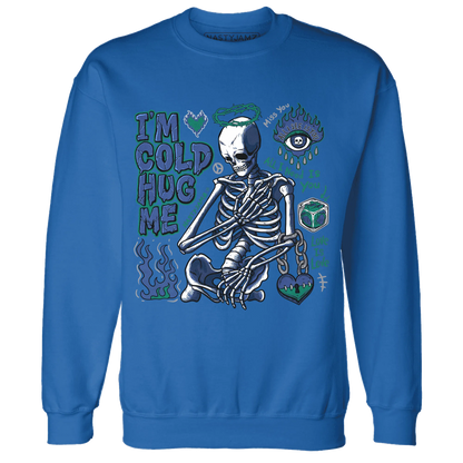 Dunk-Hyper-Royal-Malachite-Sweatshirt-Match-Im-Cold-Hug-Me