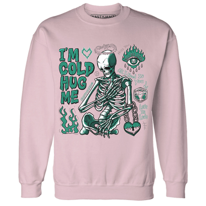 Dunk-Pink-Malachite-Medium-Soft-Low-Sail-NastyJamz-Sweatshirt-Match-Im-Cold-Hug-Me