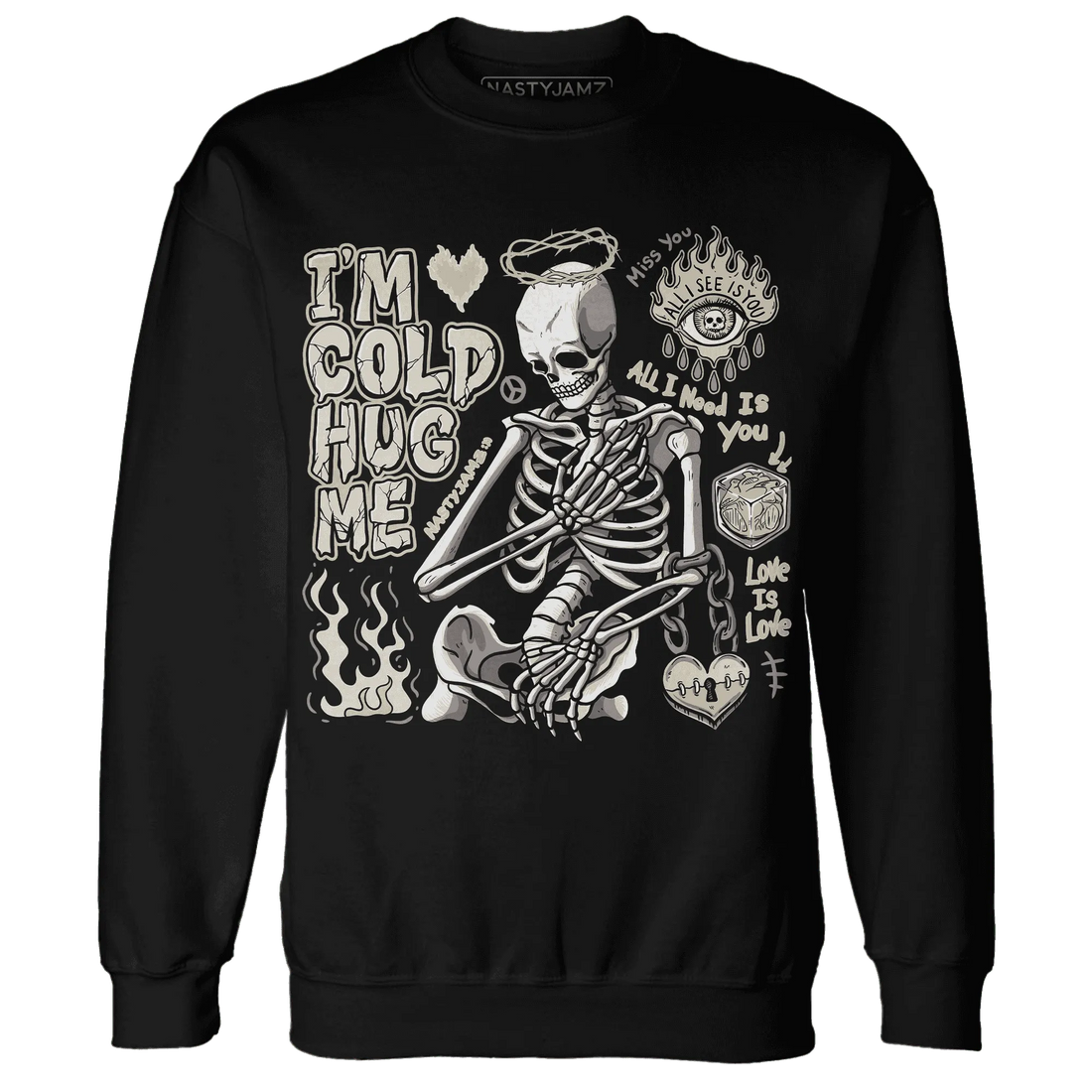Gratitude-11s-NastyJamz-Sweatshirt-Match-Im-Cold-Hug-Me