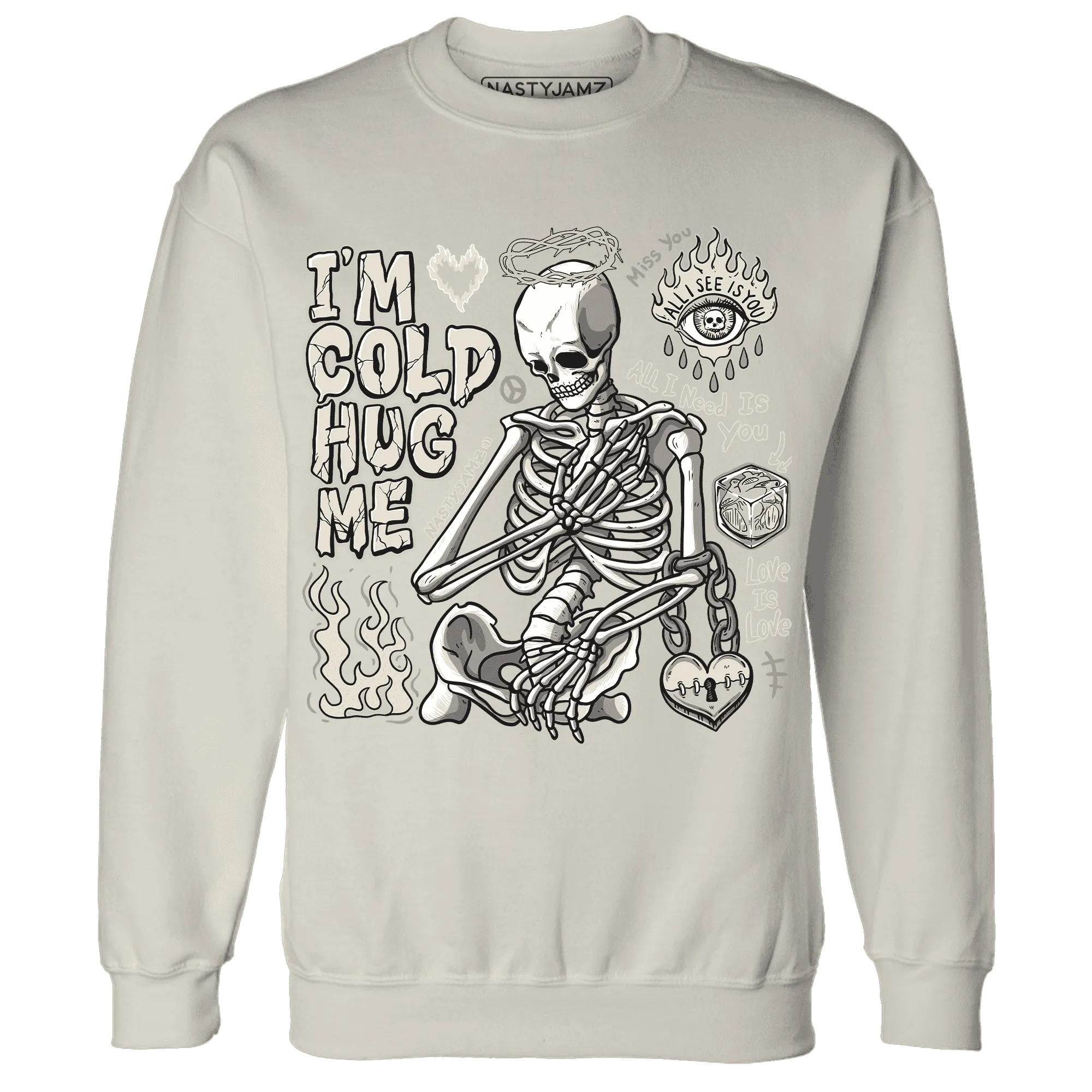 Gratitude-11s-NastyJamz-Sweatshirt-Match-Im-Cold-Hug-Me