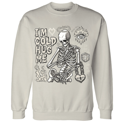 Gratitude-11s-NastyJamz-Sweatshirt-Match-Im-Cold-Hug-Me