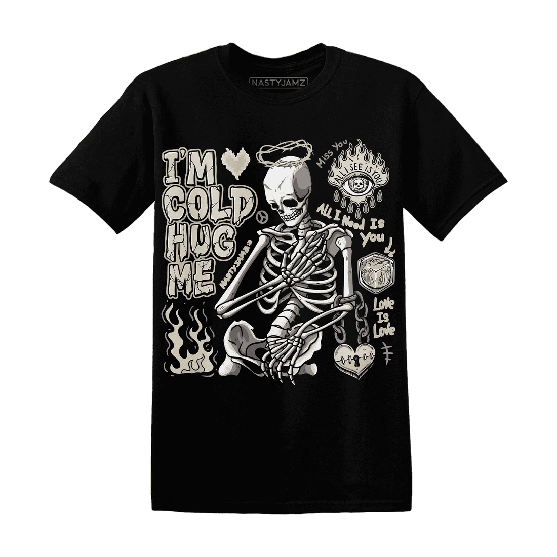 Gratitude-11s-NastyJamz-T-Shirt-Match-Im-Cold-Hug-Me
